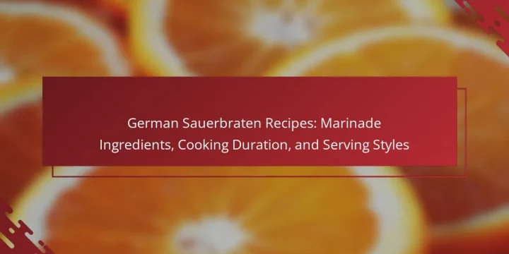 German Sauerbraten Recipes: Marinade Ingredients, Cooking Duration, and Serving Styles