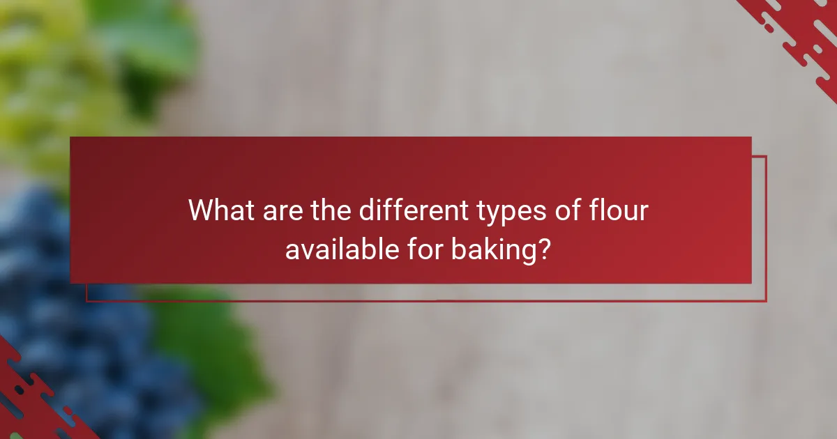 What are the different types of flour available for baking?
