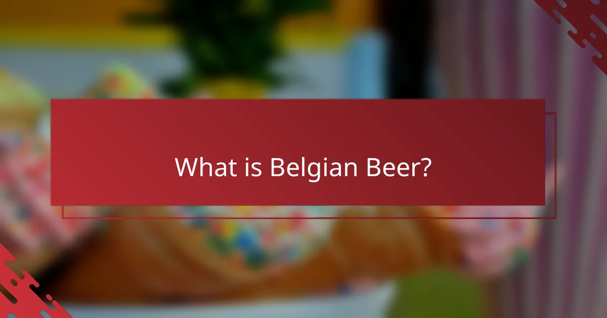 What is Belgian Beer?