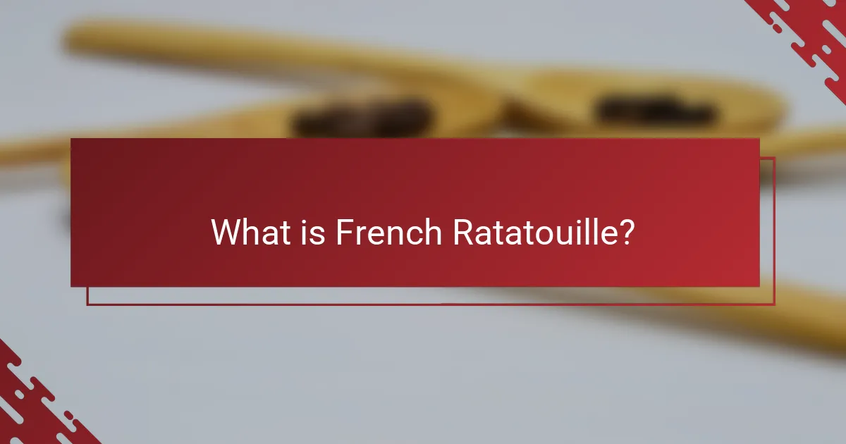 What is French Ratatouille?