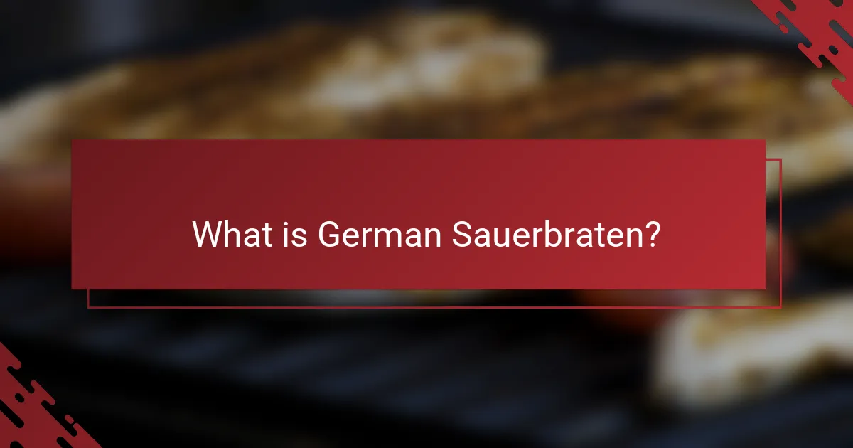 What is German Sauerbraten?